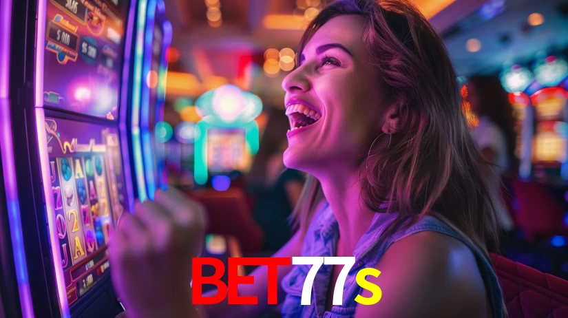 bet77s: Jogos de Caça-Níqueis-Altas Recompensas, Roleta-Velocidade, Blackjack-Desafios Máximos